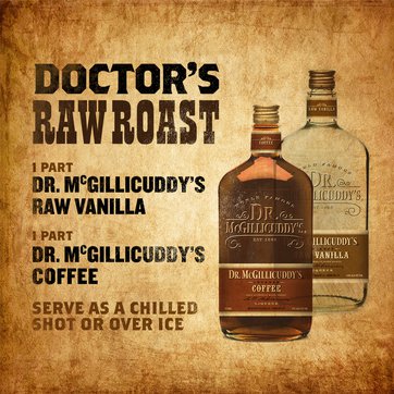 1 part Dr. McGillicuddy&rsquo;s Raw Vanilla, 1 part Dr. McGillicuddy&rsquo;s Coffee, Serve as a chilled shot or over ice.
